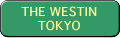 THE WESTIN TOKYO