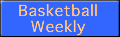 Basketball Weekly