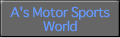 A's Motor Sports World