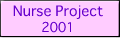 Nurse Project 2001
